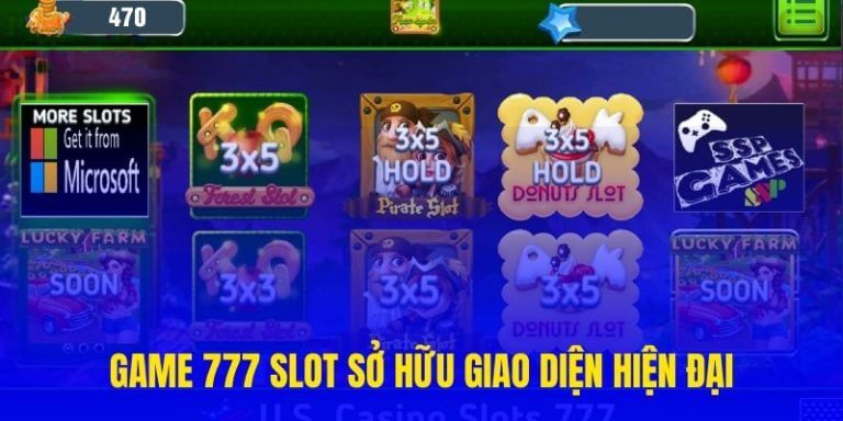 Game 777 Slot sở hữu giao diện hiện đại