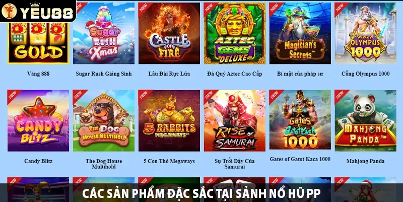 Các sản phẩm đặc sắc tại sảnh nổ hũ PP