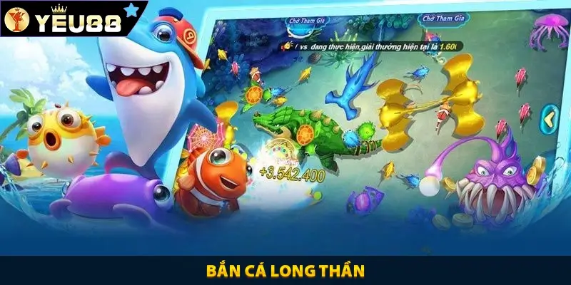 Bắn cá long thần